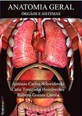Ler Anatomia Geral: Órgãos e Sistemas, do autor António Carlos Schwiderski; Rubens Gomes Correa; Cátia Terezinha Heimbecher Ler Anatomia Geral: Órgãos e Sistemas, do autor António Carlos Schwiderski; Rubens Gomes Correa; Cátia Terezinha Heimbecher