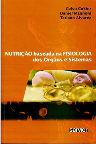 Ler Nutrição baseada na fisiologia dos órgãos e sistemas, do autor Cukier; Magnoni; Alvarez