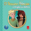 Ler O Pequeno Príncipe. O Orgão De Zéfiro, do autor Antoine de Saint-Exupéry Ler O Pequeno Príncipe. O Orgão De Zéfiro, do autor Antoine de Saint-Exupéry