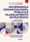 Ler Governança Organizacional Pública e Planejamento Estratégico: Para órgãos e entidades públicas, do autor Augustinho V Paludo; Antonio G Oliveira