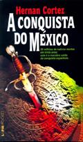Ler A Conquista do México, do autor Hernan Cortez