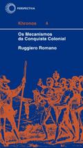 Ler Mecanismos da conquista colonial, do autor Ruggiero Romano