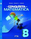 Ler A Conquista da Matemática - 8º ano, do autor José Ruy Giovanni; José Ruy Giovanni Jr.; Benedicto Castrucci