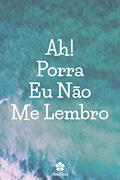 Ler Ah! Porra, Eu Não Me Lembro: Um notebook perfeito para proteger todos os seus nomes de usuário e senhas, do autor Senhas Houbook Ler Ah! Porra, Eu Não Me Lembro: Um notebook perfeito para proteger todos os seus nomes de usuário e senhas, do autor Senhas Houbook