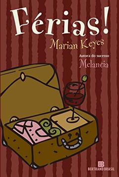 Férias!, do autor Marian Keyes
