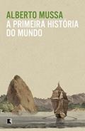 Ler A primeira história do mundo, do autor Alberto Mussa