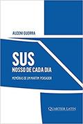 Ler Sus Nosso de Cada Dia - Memórias de Um Martim Pensador, do autor Alceni Angelo Guerra Ler Sus Nosso de Cada Dia - Memórias de Um Martim Pensador, do autor Alceni Angelo Guerra