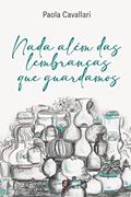 Ler Nada além das lembranças que guardamos, do autor Paola Cavallari de Paiva Azevedo