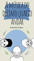 Ler A Música do Décimo Quarto Andar, do autor Gabriele Caldas