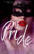 Ler Pride - (Orgulho) Romance Dark: Sinners - Livro 02 - Mundo Roxo (Sinners - Mundo Roxo 2), do autor Linda Oliveira; Linda Oliveira Ler Pride - (Orgulho) Romance Dark: Sinners - Livro 02 - Mundo Roxo (Sinners - Mundo Roxo 2), do autor Linda Oliveira; Linda Oliveira