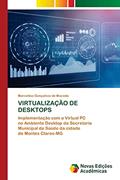 Ler VIRTUALIZAÇÃO DE DESKTOPS: Implementação com o Virtual PCno Ambiente Desktop da Secretaria Municipal de Saúde da cidadede Montes Claros-MG, do autor Marcelino Gonçalves de Macedo Ler VIRTUALIZAÇÃO DE DESKTOPS: Implementação com o Virtual PCno Ambiente Desktop da Secretaria Municipal de Saúde da cidadede Montes Claros-MG, do autor Marcelino Gonçalves de Macedo