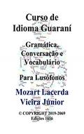 Ler Curso de Idioma Guarani: Para Lusófonos, do autor Mozart Lacerda Vieira Júnior