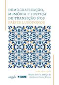 Ler Democratização, Memória e Justiça de Transição nos Países Lusófonos, do autor Maria Paula Araujo