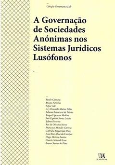 A Governação de Sociedades Anónimas nos Sistemas Jurídicos Lusófonos, do autor Almedina