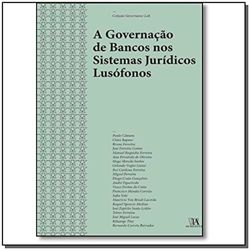 Ler A Governação de Bancos nos Sistemas Jurídicos Lusófonos, do autor Vários autores Ler A Governação de Bancos nos Sistemas Jurídicos Lusófonos, do autor Vários autores