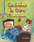 Ler Cachinhos de Ouro, do autor Ana Maria Machado Ler Cachinhos de Ouro, do autor Ana Maria Machado