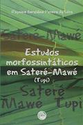 Ler Estudos morfossintáticos em sateré-mawé (yupi), do autor Raynice Geraldine Pereira da Silva Ler Estudos morfossintáticos em sateré-mawé (yupi), do autor Raynice Geraldine Pereira da Silva