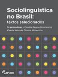 Ler Sociolinguística no Brasil: Textos Selecionados, do autor Cláudia Regina Brescancini; Valéria Neto de Oliveira Monaretto Ler Sociolinguística no Brasil: Textos Selecionados, do autor Cláudia Regina Brescancini; Valéria Neto de Oliveira Monaretto