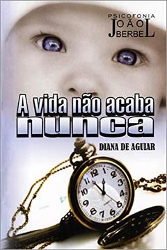 A Vida não Acaba Nunca, do autor João Berbel