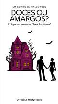 Ler DOCES OU AMARGOS: Conto de Halloween, do autor Vitória Monteiro