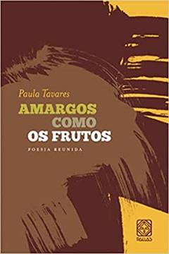 Amargos Como Os Frutos, do autor Ana Paula Tavares
