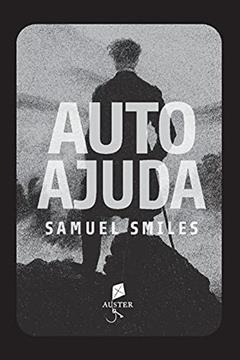 Auto-ajuda, do autor Samuel Smiles