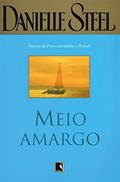 Ler Meio amargo, do autor Danielle Steel