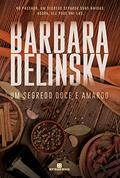 Ler Um segredo doce e amargo, do autor Barbara Delinsky