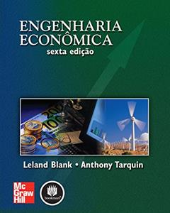 Engenharia Econômica, do autor Leland Blank; Anthony Tarquin