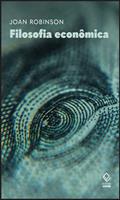 Ler Filosofia econômica, do autor Joan Robinson