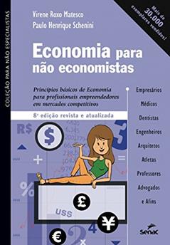 Economia para não economistas, do autor Virene Roxo Matesco; Paulo Henrique Schenini