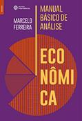 Ler Manual básico de análise econômica, do autor Marcelo Andrade Ferreira Ler Manual básico de análise econômica, do autor Marcelo Andrade Ferreira
