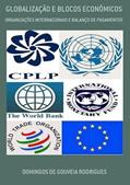 Ler Globalizacao e Blocos Economicos, do autor Domingos De Gouveia Rodrigues