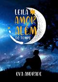 Ler Leila: Amor além do tempo, do autor Eva Andrade