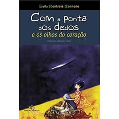 Com a Ponta dos Dedos e os Olhos do Coração, do autor Leila Rentroia Iannone