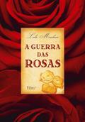 Ler A Guerra das Rosas, do autor Leila Meacham