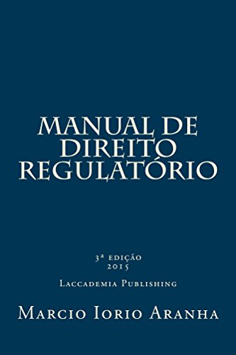 Ler Manual de Direito Regulatorio, do autor Marcio Aranha Ler Manual de Direito Regulatorio, do autor Marcio Aranha