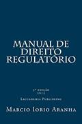 Ler Manual de Direito Regulatorio, do autor Marcio Aranha