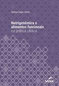 Ler Nutrigenômica e alimentos funcionais na prática clínica (Série Universitária), do autor Dennys Esper Cintra