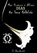 Ler Meus Primeiros e Últimos Dias na Terra Refletida, do autor V. Berthold