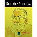 Ler Reflexões Refletidas, do autor Haroldo Jacques Ler Reflexões Refletidas, do autor Haroldo Jacques
