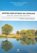 Ler AFETOS REFLETIDOS NO ESPELHO - AGIR DE LINGUAGEM DOCENTE, do autor ROSYCLÉA DANTAS Ler AFETOS REFLETIDOS NO ESPELHO - AGIR DE LINGUAGEM DOCENTE, do autor ROSYCLÉA DANTAS