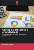 Ler Gestão de processos e produtividade: Processos focados no cliente, refletidos na produtividade, do autor Edwin Bonilla Ler Gestão de processos e produtividade: Processos focados no cliente, refletidos na produtividade, do autor Edwin Bonilla
