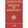 Ler Encíclicas de João Paulo II, do autor São João Paulo II