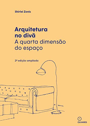 Ler Arquitetura no divã: a quarta dimensão do espaço, do autor Zonis Shirlei