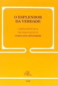 Ler O Esplendor da Verdade - Carta Encíclica de João Paulo II, do autor João Paulo II Ler O Esplendor da Verdade - Carta Encíclica de João Paulo II, do autor João Paulo II