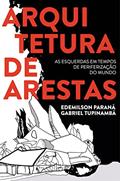 Ler Arquitetura de Arestas: as Esquerdas em Tempos de Periferização do Mundo, do autor Edemilson Paraná; Gabriel Tupinambá Ler Arquitetura de Arestas: as Esquerdas em Tempos de Periferização do Mundo, do autor Edemilson Paraná; Gabriel Tupinambá