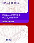 Ler Manual Prático de Arquitetura Hospitalar, do autor Ronald de Góes Ler Manual Prático de Arquitetura Hospitalar, do autor Ronald de Góes