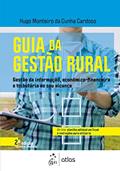 Ler Guia da Gestão Rural, do autor Hugo Monteiro da Cunha Cardoso