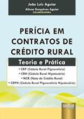 Ler Perícia em Contratos de Crédito Rural - Teoria e Prática, do autor João Luis Aguiar - Colaboradora: Alinne Gonçalves Aguiar Ler Perícia em Contratos de Crédito Rural - Teoria e Prática, do autor João Luis Aguiar - Colaboradora: Alinne Gonçalves Aguiar